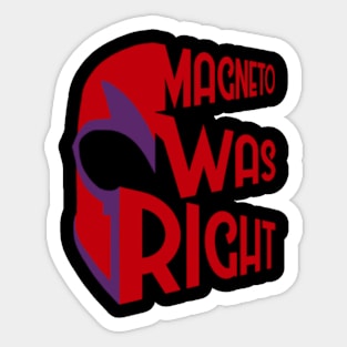 Magneto Was Right - A Divided World X Sticker